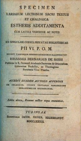 Ioh. Bernardi de Rossi Specimen variarum lectionum sacri textus et chaldaicae Estheris additamenta : cum Latina versione et notis