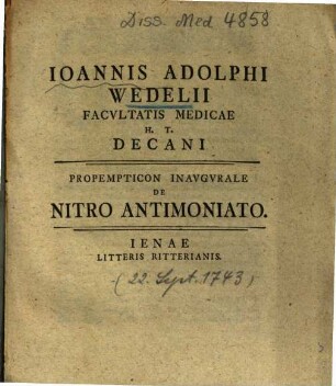 Ioannis Adolphi Wedelii ... Propempticon Inavgvrale De Nitro Antimoniato