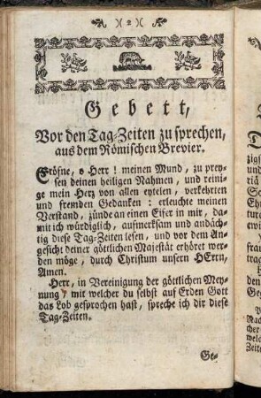 Gebet, Vor den Tag-Zeiten zu sprechen, aus dem Römischen Brevier. - Gebett, nach gelesenen Tag-Zeiten.