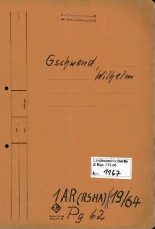 Personenheft Wilhelm Gschwend (*12.08.1901), SS-Obersturmbannführer