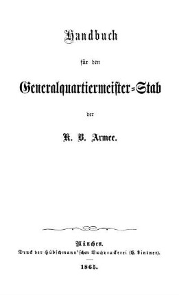 Handbuch für den Generalquartiermeister-Stab der K. Bayerischen Armee
