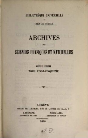 Archives des sciences physiques et naturelles. 25. 1866