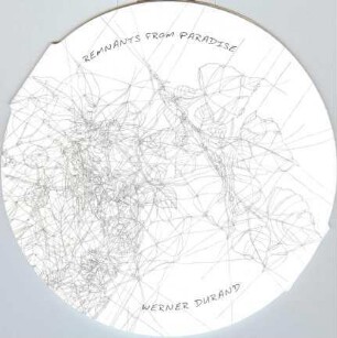 Werner Durand: Remnants From Paradise