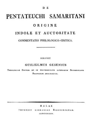 De Pentateuchi Samaritani origine indole et auctoritate commentatio philologico-critica