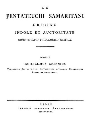 De Pentateuchi Samaritani origine indole et auctoritate commentatio philologico-critica