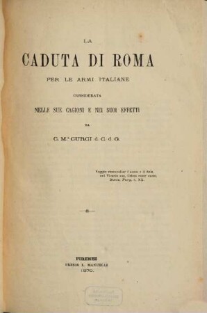 La Caduta di Roma per le armi italiane : considerata nelle sue cagioni e nei suoi effetti
