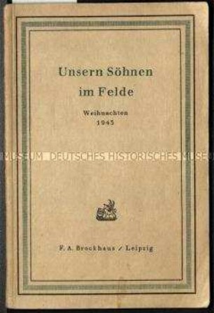 Aufsatzsammlung über Kunst, Gesellschaft und Kultur als Heimatgruß zu Weihnachten an die deutschen Soldaten im Zweiten Weltkrieg