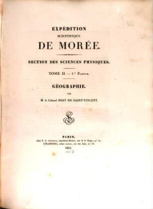 Expédition scientifique de Morée : Section des Sciences physiques. 2,2. P. 2. - Géologie et Mineralogie / par Puillon de Boblaye et Théod. Virlet. - 1833. - 376 S.