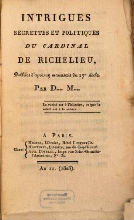 Intrigues secrettes et politiques du Cardinal de Richelieu