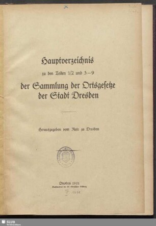 1/9.1921: Sammlung der Ortsgesetze, Regulative, Bekanntmachungen und Dienstordnungen sowie der wichtigsten Verträge aus der Verwaltung der Stadt Dresden