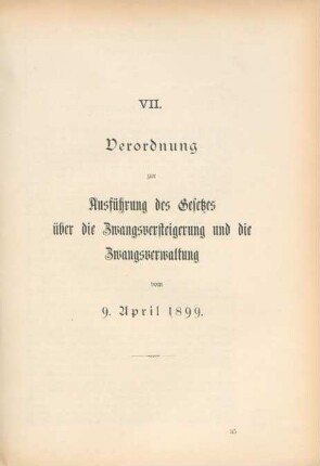 VII. Verordnung zur Ausführung des Gesetzes über die Zwangsversteigerung und die Zwangsverwaltung vom 9. April 1899.