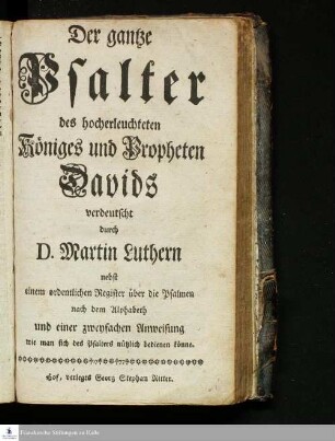 Der gantze Psalter des hocherleuchteten Königes und Propheten Davids