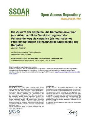 Die Zukunft der Karpaten: die Karpatenkonvention (als völkerrechtliche Vereinbarung) und der Fernwanderweg via carpatica (als touristisches Programm) fördern die nachhaltige Entwicklung der Karpaten