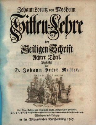 Johann Lorenz Mosheims Sitten-Lehre Der Heiligen Schrifft. 8