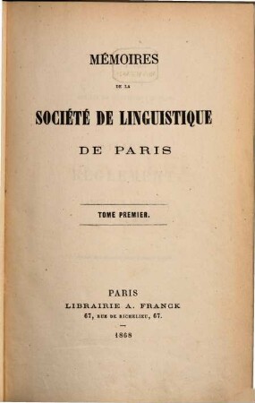 Mémoires de la Société de Linguistique de Paris. 1. 1868