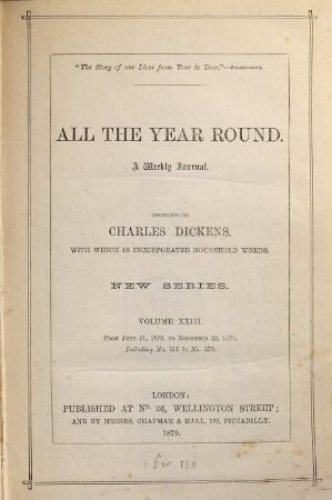 All the year round : a weekly journal. 23. 1879 = Juni - Nov.