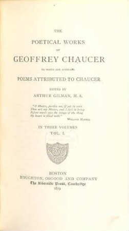 The poetical works of Geoffrey Chaucer : to which are app. poems attrib. to Chaucer. Ed. by Arthur Gilman. 1