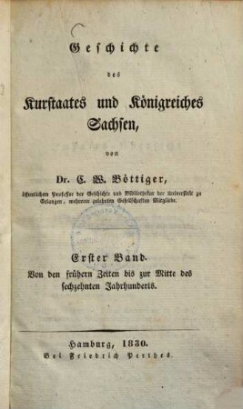 Geschichte des Kurstaates und Königreiches Sachsen, 1. Von den frühern Zeiten bis zur Mitte des sechzehnten Jahrhunderts