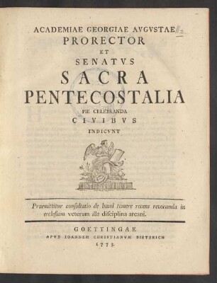 1773: Academiae Georgiae Avgvstae Prorector et Senatvs Sacra Pentecostalia pie Celebranda Civibvs Indicvnt