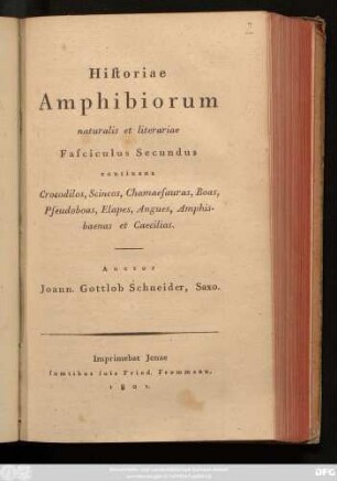 Fasc. 2: Continens Crocodilos, Scincos, Chamaesauras, Boas, Pseudoboas, Elapes, Angues, Amphisbaenas et Caecilias