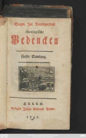 Samlung 5: Siegm. Jac. Baumgartens theologische Bedencken