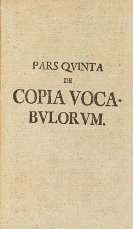 Pars Qvinta De Copia Vocabvlorvm