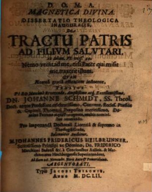 Magnetica divina : Diss. theol. inaug. de tractu patris ad filium salutari, ex Jo. VI, 44.