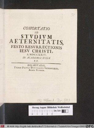Cohortatio Ad Stvdivm Aeternitatis, Festo Resvrrectionis Iesv Christi, A. MDCCXIV. In Academia Ivlia P. P.