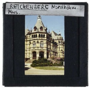 Reichenberg, Nordböhmisches Gewerbemuseum