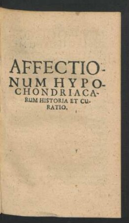 Affectionum Hypochondriacarum Historia Et Curatio.