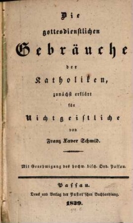 Die gottesdienstlichen Gebräuche der Katholiken zunächst erklärt für Nichtgeistliche