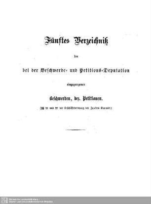 Fünftes Verzeichnis der bei der Beschwerde- und Petitions-Deputation eingegangenen Beschwerden, bez. Petitionen.