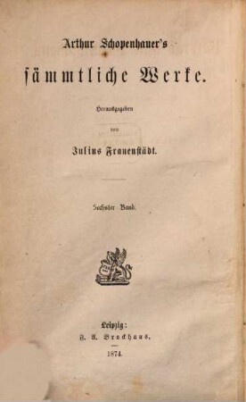Arthur Schopenhauer's sämmtliche Werke, 6. Parerga und Paralipomena ; 2