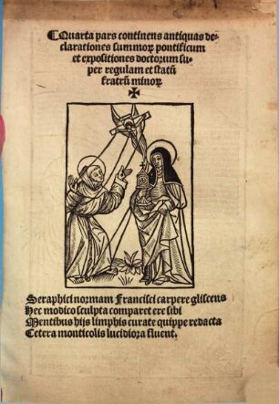 Firmame[n]ta triu[m] ordinu[m] Beatissimi Patris nostri Francisci, 4. Quarta pars continens antiquas declarationes summo[rum] pontificum et expositiones doctorum super regulam et statu[m] fratrum mino[rum]