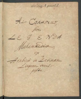 al-Coranus sive Legenda Muhammedica, ex Arabica in Latinam linguam transposita