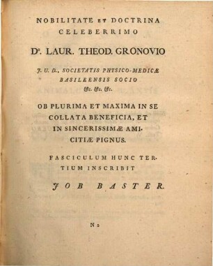 Jobi Basteri Med. Doct., Acad. Caes., Societat. Reg. Lond., Et Holland. Socii Opuscula Subseciva : Observationes Miscellaneas De Animalculis Et Plantis : Quibusdam Marinis, Eorumque Ovariis Et Seminibus Continentia, [1],3