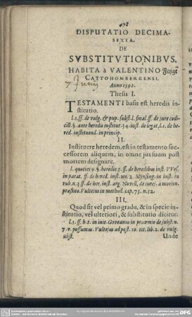 Disputatio Decima-Sexta. De Substitutionibus. Habita a Valentino Feyge Cattohombergensi. Anno 1592 [7 Iunii]
