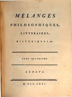 Collection Complette Des Oeuvres de M. De Voltaire, 17. Mélanges Philosophiques, Littéraires, Historiques, &c. ; T. 4