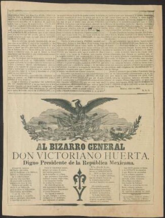Al bizarro General Don Victoriano Huerta, digno Presidente de la República Mexicana.