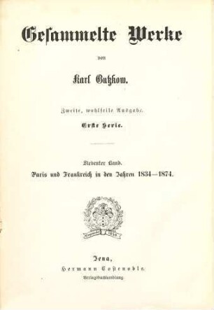 Gesammelte Werke, 7. Paris und Frankreich in den Jahren 1834 - 1874
