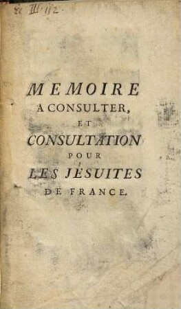 Mémoire a consulter, et consultation pour les Jesuites de France