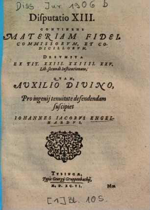 Disputatio XIII. Continens Materiam Fideicommissorvm, Et Codicillorvm : Desvmpta Ex Tit. XXIII. XXIIII. XXV. Lib. secundi Institutionum