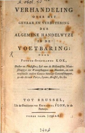 Verhandeling over het Gevaar en Verbetering de algemene Handelwyze in de Voetbaring