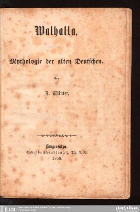 Walhalla : Mythologie der alten Deutschen