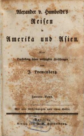 Alexander v. Humboldts Reisen in Amerika und Asien : eine Darstellung seiner wichtigsten Forschungen, 2