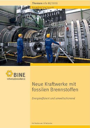 Neue Kraftwerke mit fossilen Brennstoffen. Energieeffizient und umweltschonend.
