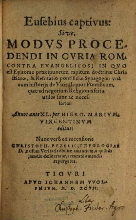 Eusebius captivus : sive, modus procedendi in Curia Rom. contra Evangelicos ...