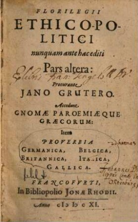 Florilegium Ethico-Politicum : nunquam antehac editum ..., 2 : Accedunt Gnomae Paroemiaeque Graecorum: Item Proverbia Germanica, Belgica, Britannica, Italica, Gallica