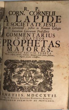 R. P. Corn. Cornelii À Lapide È Societate Jesu, ... Commentarius In Quatuor Prophetas Majores