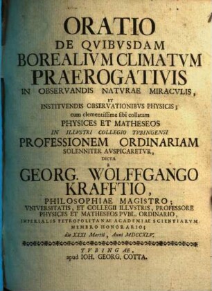 Oratio de quibusdam borealium climatum praerogativis in observandis naturae miraculis ...